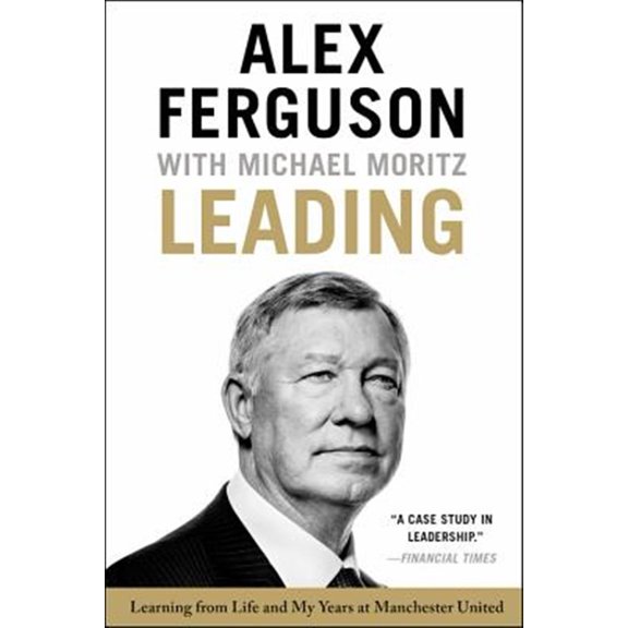 Pre-Owned Leading: Learning from Life and My Years at Manchester United (Paperback) 0316268100 9780316268103