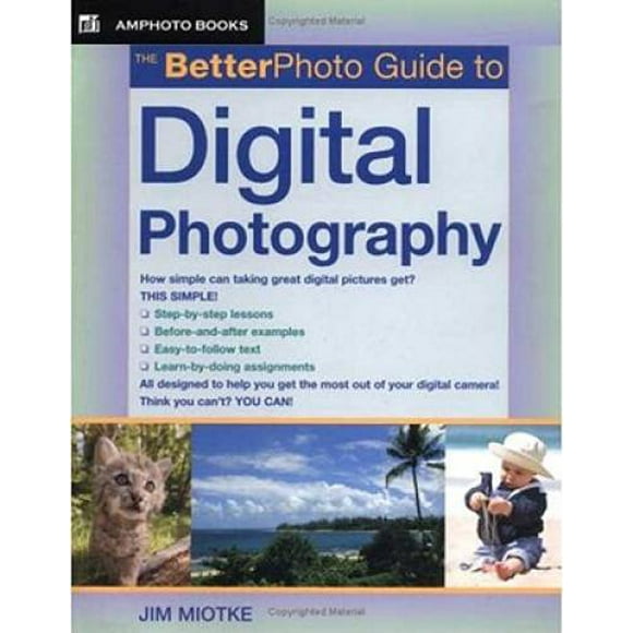The Betterphoto Guide to Digital Photography (Pre-Owned Paperback 9780817435523) by Jim Miotke