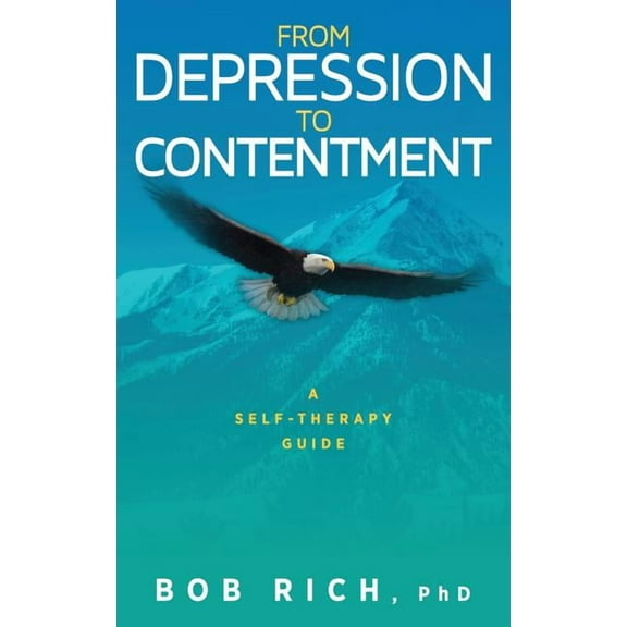 From Depression to Contentment: A Self-Therapy Guide (Hardcover)