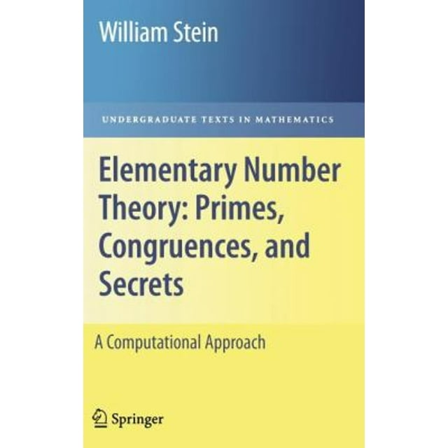 Pre-Owned Elementary Number Theory: Primes, Congruences, and Secrets : A Computational Approach (Hardcover) 9780387855240
