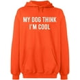 thumbnail image 2 of OXI Hoodie Sweatshirt - My Dog Think I'm Cool, Basic Casual Hoodie for Men's and Women Fleece Hoodie Long Sleeve - Orange 3X-Large, 2 of 3