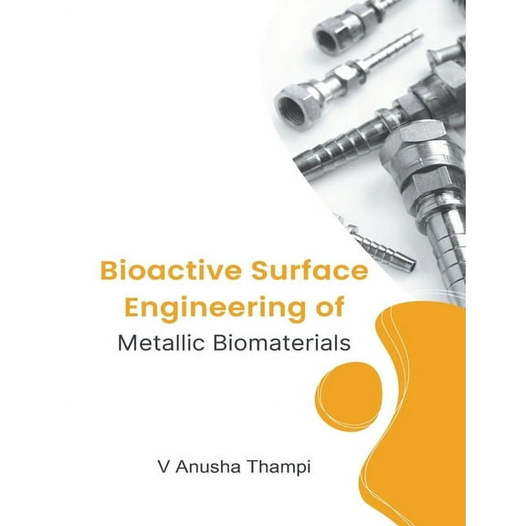 Bioactive Surface Engineering of Metallic Biomaterials (Paperback)