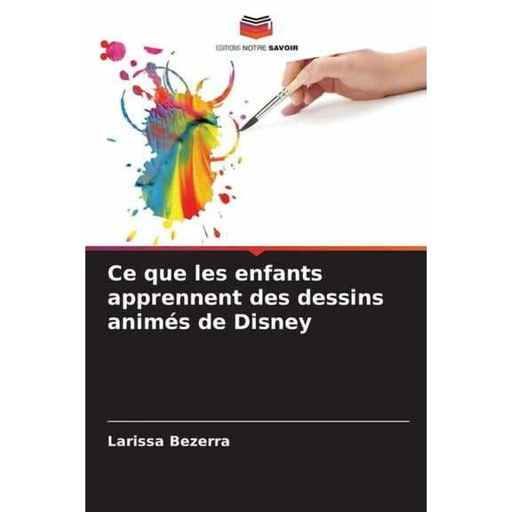 Ce que les enfants apprennent des dessins animÃ©s de Disney, (Paperback)
