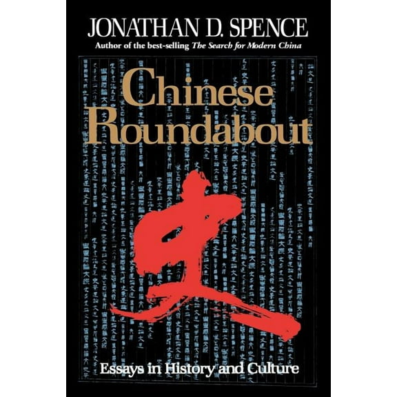 Chinese Roundabout: Essays in History and Culture, (Paperback)