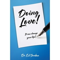 Doing Love!: It can change your life!, (Paperback)