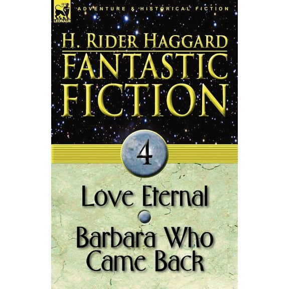 Fantastic Fiction: 4-Love Eternal & Barbara Who Came Back, (Paperback)