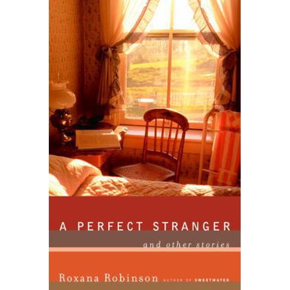 Pre-Owned A Perfect Stranger: And Other Stories (Hardcover) 0375509186 9780375509186