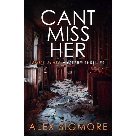 Emily Slate FBI Mystery Thriller Can't Miss Her, Book 5, (Paperback)