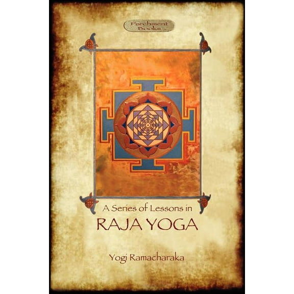 Raja Yoga - A Series of Lessons: Philosophy, Meditation and Spiritual Enlightenment (Aziloth Books), (Paperback)