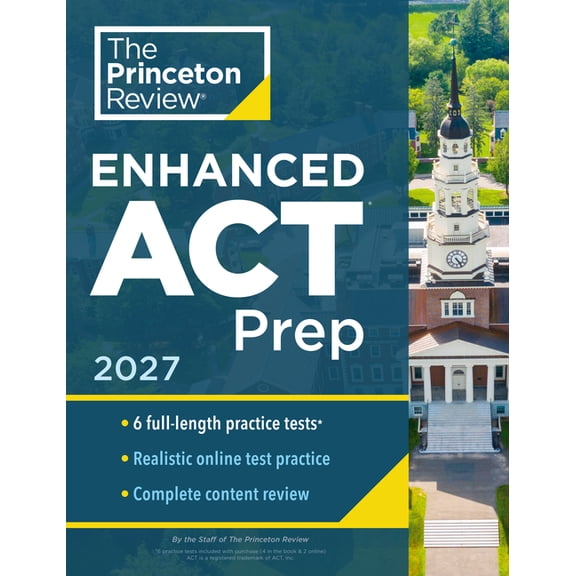 College Test Preparation Princeton Review Enhanced ACT Prep, 2027: 6 Practice Tests   Content Review   Strategies, (Paperback)