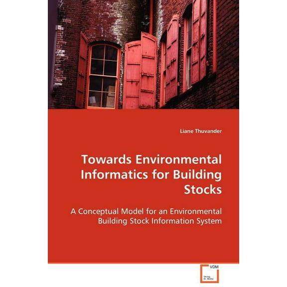 Towards Environmental Informatics for Building Stocks (Paperback)