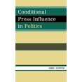 thumbnail image 1 of Conditional Press Influence in Politics (Lexington Studies in Political Communication), 1 of 4