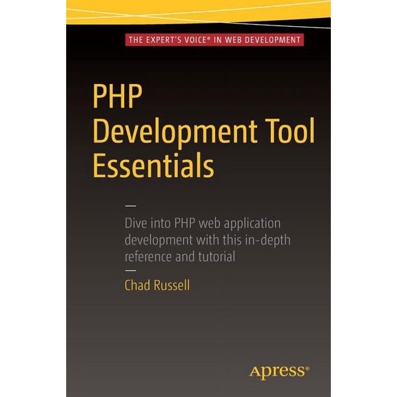 PHP Development Tool Essentials, (Paperback)