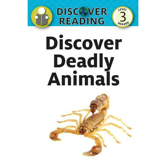 Discover Deadly Animals: Level 3 Reader, (Paperback)