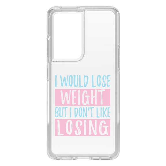 DistinctInk Clear Shockproof Hybrid Case for Galaxy S21 ULTRA 5G (6.8" Screen) - TPU Bumper Acrylic Back Tempered Glass Screen Protector - I Would Lose Wight But I Don't Like Losing