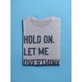 thumbnail image 3 of Wait, Let Me Overthink This Men T-Shirt, Male x-Large, 3 of 4
