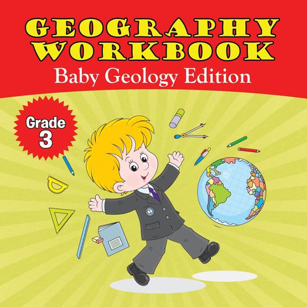 Grade 3 Geography Workbook Baby Geology Edition (Geography For Kids