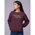 thumbnail image 2 of Spooky Vibes Halloween Quote Sweatshirt Women -Image by Shutterstock, Female Small, 2 of 4