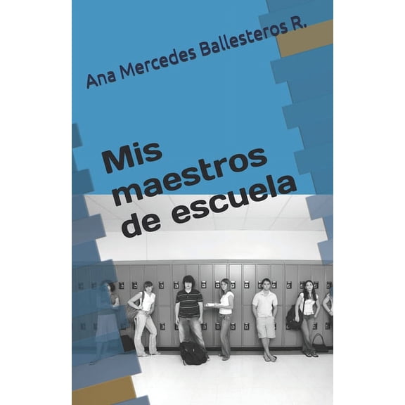Mis maestros de escuela (Paperback)
