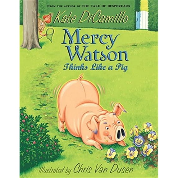 Pre-Owned Mercy Watson Thinks Like a Pig: (A Funny and Heartwarming Chapter Book about a Lovable, Toast-Eating Pig - Perfect for Early Readers and Kids Ages 6-9 (Paperback) 0763652318 9780763652319