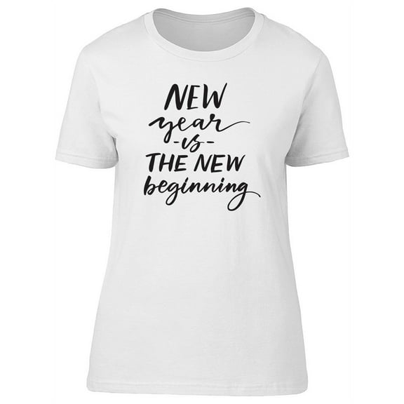 New Year Is The New T-Shirt Women -Image by Shutterstock, Female x-Large