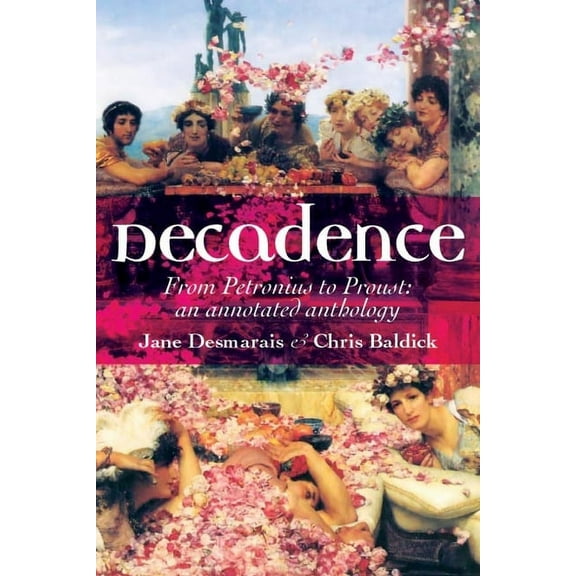 Decadence: An Annotated Anthology, (Hardcover)