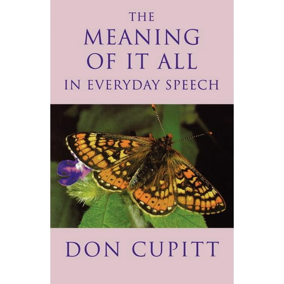 Meaning of It All in Everyday Speech, (Paperback)