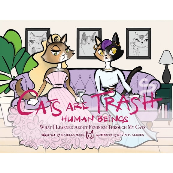 Cats Are Trash Human Beings, (Paperback)
