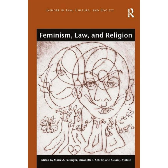 Gender in Law, Culture, and Society Feminism, Law, and Religion, (Paperback)