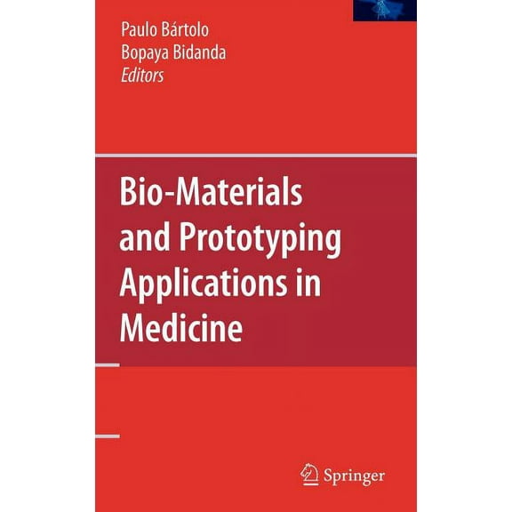 Bio-Materials and Prototyping Applications in Medicine, (Hardcover)
