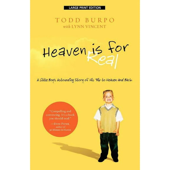 Christian Large Print Originals Heaven Is for Real: A Little Boy's Astounding Story of His Trip to Heaven and Back, (Paperback)