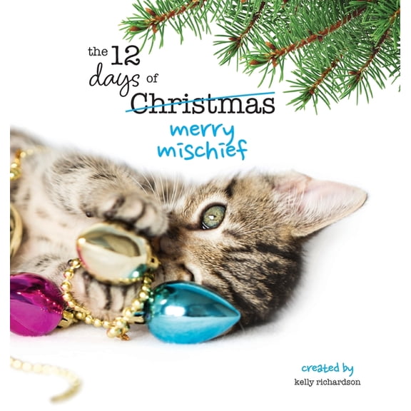 The Twelve Days of Christmas - Merry Mischief, (Hardcover)