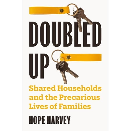 Doubled Up: Shared Households and the Precarious Lives of Families (Hardcover)