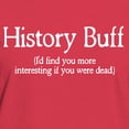 thumbnail image 3 of CafePress - History Buff I'd Find You Mor Women's Dark T Shirt - Women's Traditional Fit Dark T-Shirt, 3 of 4