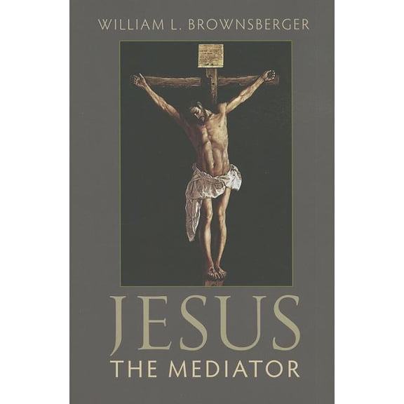 Jesus The Mediator