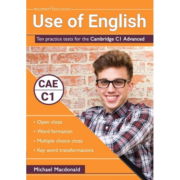 Use of English: Ten practice tests for the Cambridge C1 Advanced, (Paperback)