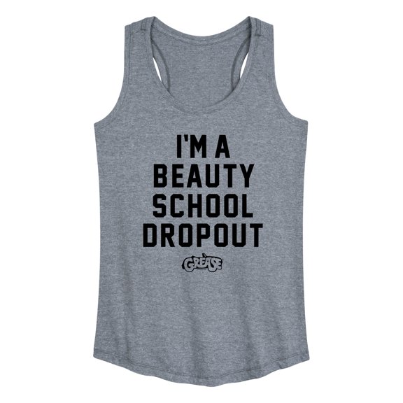 Grease - I'm a Beauty School Dropout - Women's Racerback Tank Top