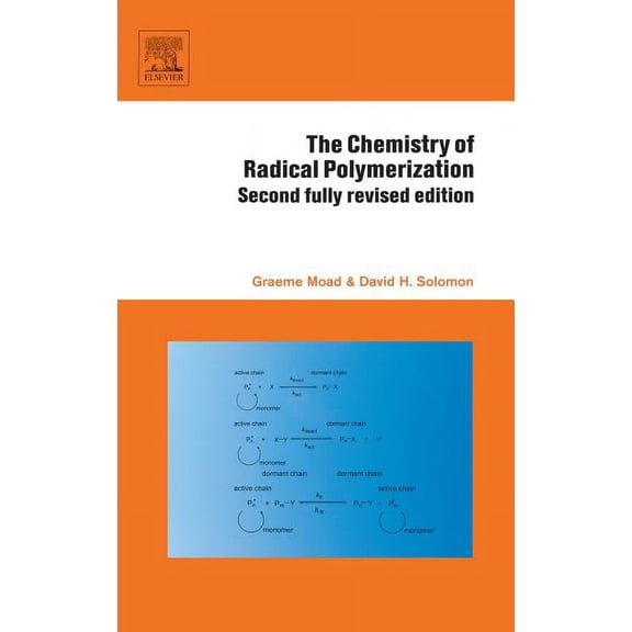 The Chemistry of Radical Polymerization, (Hardcover)