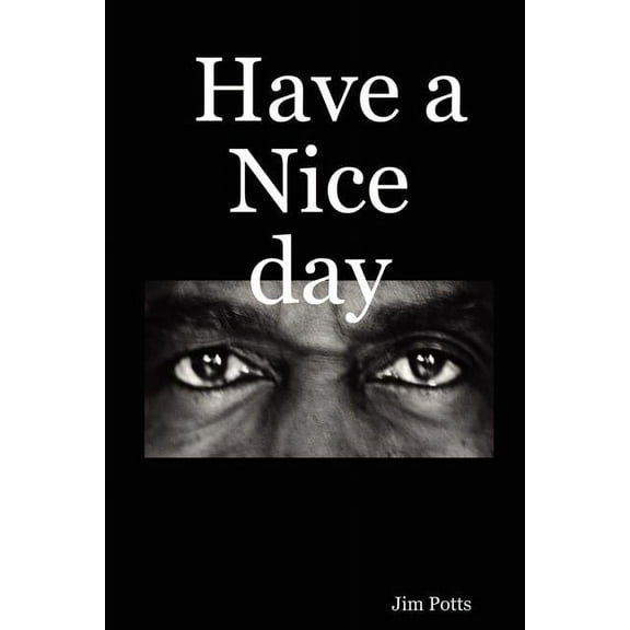 Have a Nice day, (Paperback)