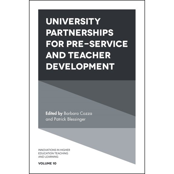Innovations in Higher Education Teaching University Partnerships for Pre-Service and Teacher Development, Book 10, (Hardcover)