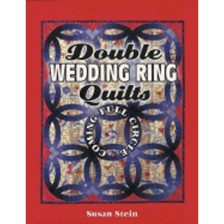 Double Wedding Ring Quilts: Coming Full Circle [Paperback - Used]