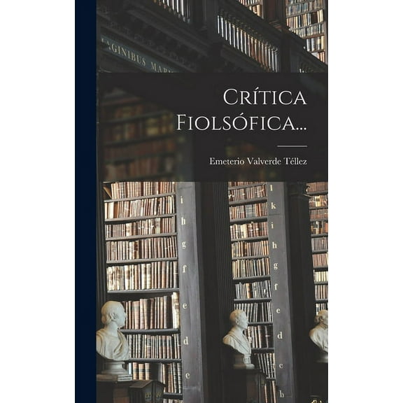 Crítica Fiolsófica... (Hardcover)