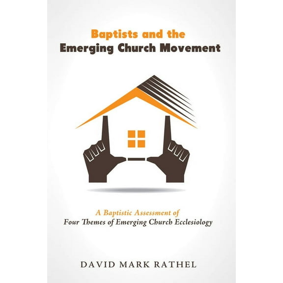 Baptists and the Emerging Church Movement (Paperback)