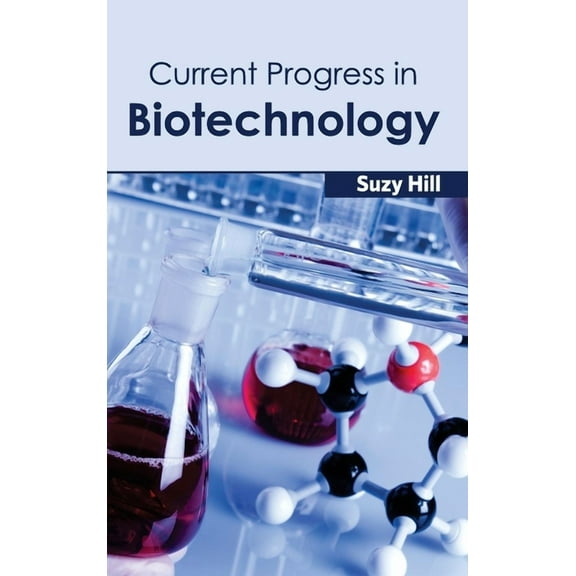 Current Progress in Biotechnology, (Hardcover)