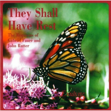 They Shall Have Rest: The Requiems of Gabriel Faure & John Rutter