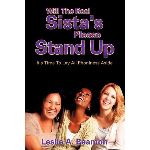 Will The Real Sista's Please Stand Up, (Paperback)