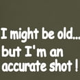 thumbnail image 3 of CafePress - I Might Be Old But Im An Accurate Shot! 2 T Shirt - Men's Classic Graphic Cotton T-Shirt, 3 of 4
