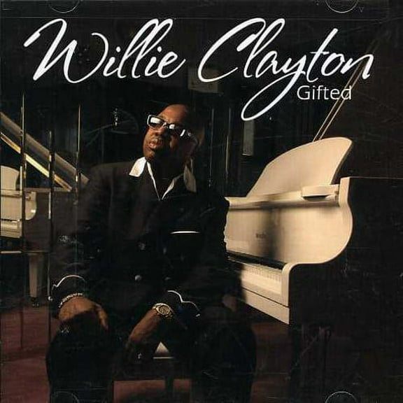 Willie Clayton - Gifted - Music & Performance - CD