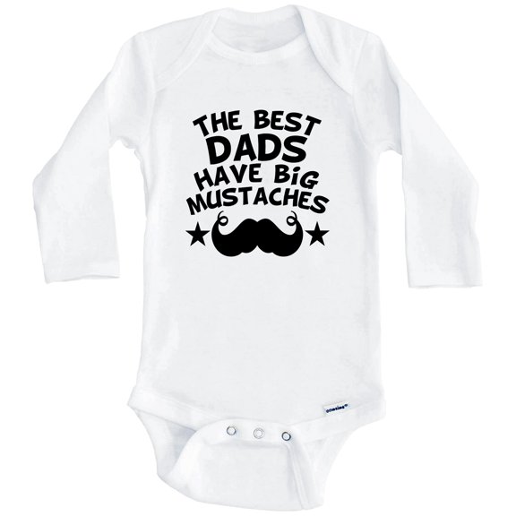 The Best Dads Have Big Mustaches Baby Bodysuit - Funny Baby Bodysuit (Long Sleeve), 0-3 Months White