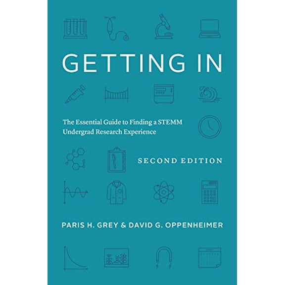 Pre-Owned Getting in: The Essential Guide to Finding a Stemm Undergrad Research Experience (Paperback) 0226825418 9780226825410